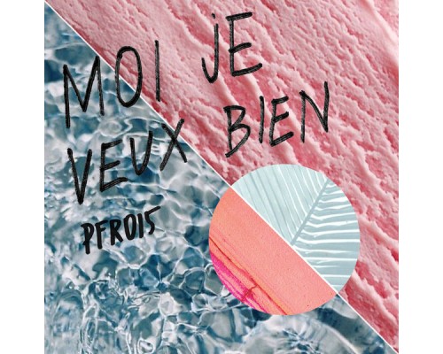 Moi je - Veux bien