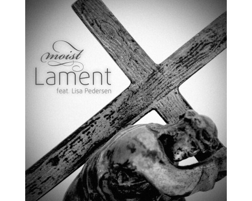 Moist - Lament