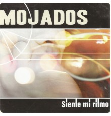 Mojados - Siente Mi Ritmo