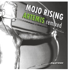 Mojo Rising - Artemis Remixed