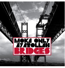 Moka Only, Ayatollah - Bridges