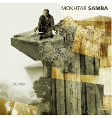 Mokhtar Samba - Dounia