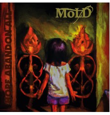 Mold - Hope Abandon All