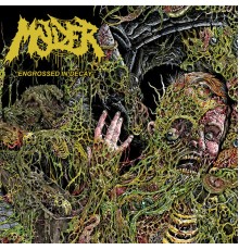 Molder - Engrossed in Decay