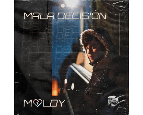 Moldy - Mala Decisión