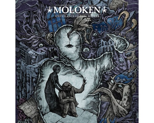 Moloken - Unveilance of Dark Matter