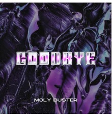 Moly buster - Goodbye