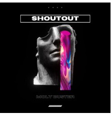 Moly buster - Shoutout