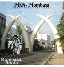 Mombasa Roots - MSA-Mombasa