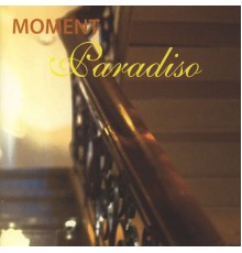 Moment - Paradiso