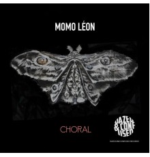 Momo Léon - Choral