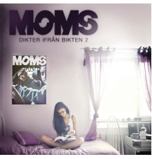 Moms - Dikter ifrån bikten 2