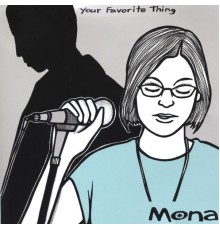 Mona - Your Favorite Thing