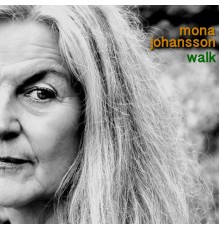 Mona Johansson - Walk