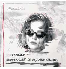 Monaliza - Depression Is My Profession