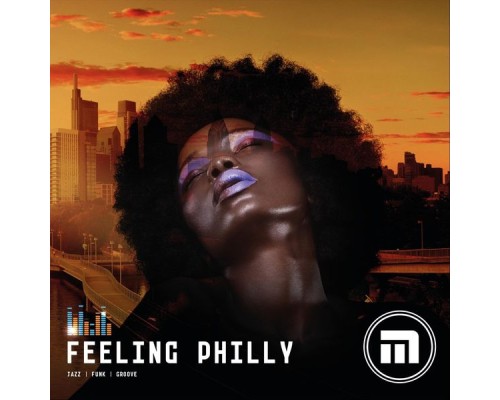 Monamic - Feelin Philly