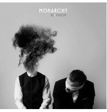 Monarchy - Re|Vision