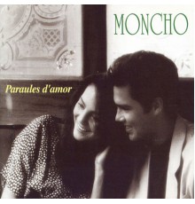 Moncho - Paraules d'Amor