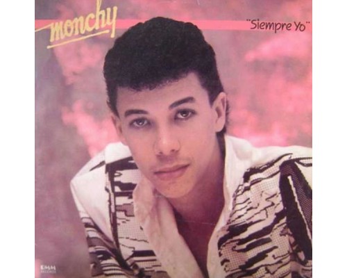 Monchy Capricho - Siempre Yo