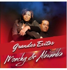 Monchy & Alexandra - Grandes Exitos