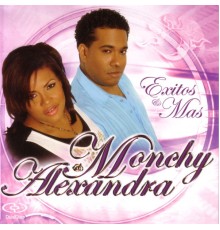 Monchy & Alexandra - Exitos Y Mas