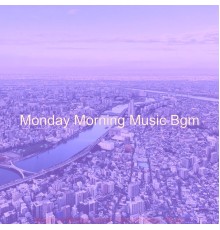 Monday Morning Music Bgm - Music for Monday Grind - Smooth Guitar Music