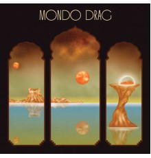 Mondo Drag - Self Titled