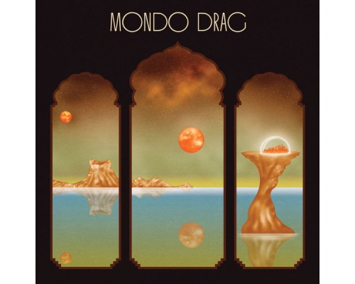 Mondo Drag - Self Titled