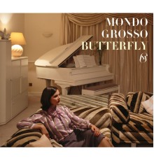 Mondo Grosso - BUTTERFLY