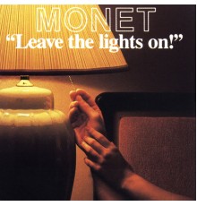 Monet - Leave the Lights On