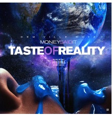 MoneySaidiT - Taste of Reality