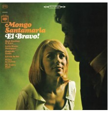 Mongo Santamaria - El Bravo !