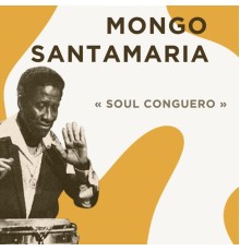 Mongo Santamaria - Soul Conguero