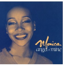 Monica - Angel Of Mine