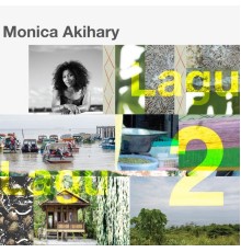 Monica Akihary - Lagu Lagu 2