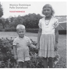 Monica Dominique & Palle Danielsson - Togetherness