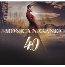 Monica Naranjo - 4.0 (4.0 Version)