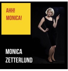 Monica Zetterlund - Ahh! Monica!