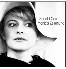 Monica Zetterlund - I Should Care