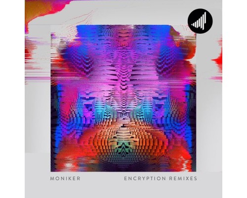 Moniker - Encryption Remixes (Remix)