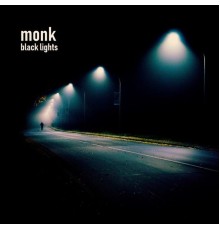 Monk - Black Lights