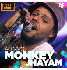 Monkey Jhayam - Monkey Jhayam no Estúdio Showlivre (Ao Vivo)