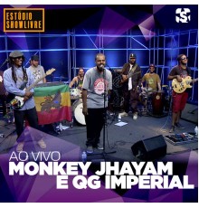 Monkey Jhayam - Monkey Jhayam e Qg Imperial no Estúdio Showlivre (Ao Vivo)