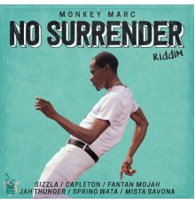 Monkey Marc - No Surrender Riddim