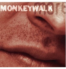 Monkeywalk - More