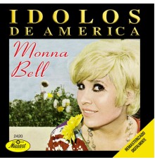 Monna Bell - Idolos de America