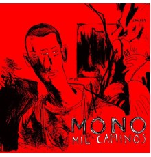 Mono - Mil Caminos