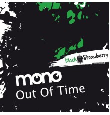 Mono - Out of Time