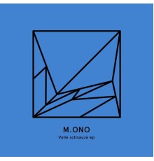 M.ono - Volle Schnauze EP