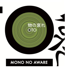 Mono No Aware - Oto